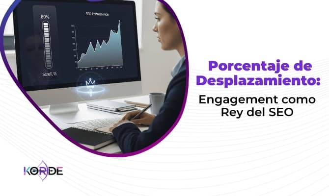 Porcentaje de Desplazamiento Engagement como Rey del SEO