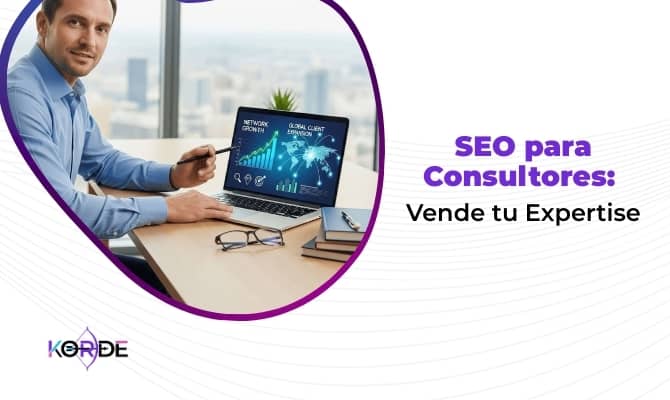 SEO para Consultores: Vende tu Expertise