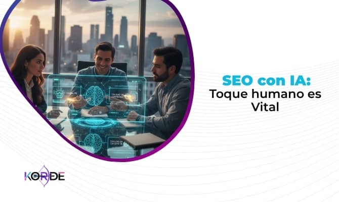 SEO con IA Toque humano es Vital