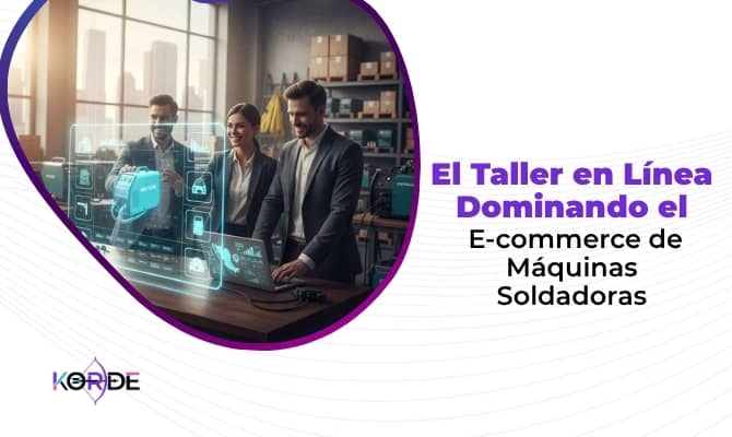 El Taller en Línea Dominando el E-commerce de Máquinas Soldadoras